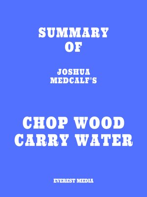 cover image of Summary of Joshua Medcalf's Chop Wood Carry Water